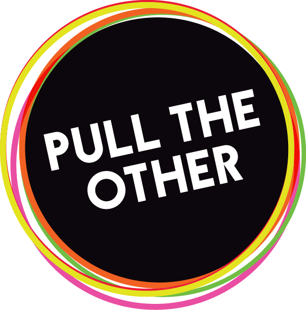 Pull the Other